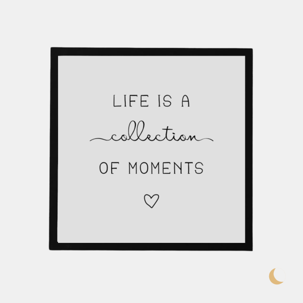 Cornice decorativa "Life is a Collection of Moments"